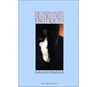Dictionnaire des oeuvres érotiques Collectif (Auteur), Pascal Pia (Préface)