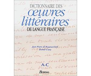Dictionnaire des oeuvres littéraires de langue française, tome 1 : A-C