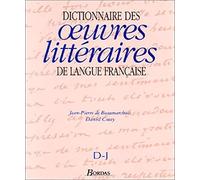 Dictionnaire des oeuvres littéraires de langue française, tome 2 : D-J