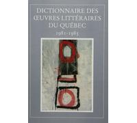 Dictionnaire des oeuvres littéraires du Québec