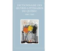 DICTIONNAIRE DES oeUVRES LITTÉRAIRES DU QUÉBEC - TOME 9 Collectif (Auteur)