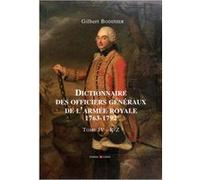 Dictionnaire des officiers généraux de l'armée royale 1763-1792: Tome IV : P-Z