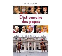 Dictionnaire des papes: des origines à nos jours