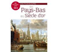 Dictionnaire des Pays-Bas au Siècle d'or