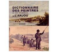 Dictionnaire des peintres de l'Anjou - Florent Masson - Geste - relié - Dictionnaire et encyclopédie