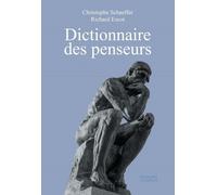 Dictionnaire des penseurs - Christophe Schaeffer - Honore Champion Eds - broché - Essai