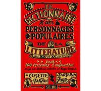 Dictionnaire des personnages populaires de la littérature (XIX et XXe siècles) - Collectif - Seuil - broché - Dictionnaire et encyclopédie
