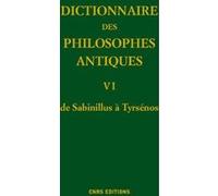 Dictionnaire des philosophes antiques VI - De Sabinillus à Tyrséno Richard Goulet (Auteur)