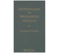 Dictionnaire Des Philosophes Antiques - Volume 4, De Labeo À Ovidius