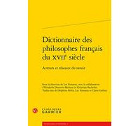 Dictionnaire des philosophes français du XVIIe siècle: Acteurs et réseaux du savoir