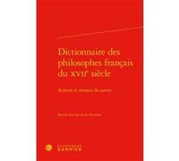 Dictionnaire des philosophes français du XVIIe siècle Didier Alexandre (Collection dirigée par), Collectif (Auteur), Pierre Glaudes (Collection dirigée par), Mireille Huchon (Collection dirigée par),