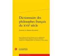 Dictionnaire des philosophes français du XVIIe siècle Luc Foisneau (Traduction), Luc Foisneau (Editeur du volume), Collectif (Auteur), Didier Alexandre (Collection dirigée par), Pierre Glaudes (Collec