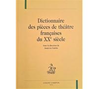 Dictionnaire des pièces de théâtre françaises du XXème siècle - Jeanyves Guérin - Honore Champion - relié - Dictionnaire et encyclopédie