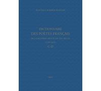 Dictionnaire Des Poètes Français De La Seconde Moitié Du Xvie Siècle (1549-1615) - C-D