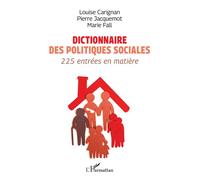 Dictionnaire des politiques sociales 225 entrées en matière - Louise Carignan - L'harmattan - broché - Dictionnaire et encyclopédie
