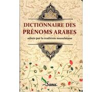 Dictionnaire des prénoms arabes admis par la tradition musulmane