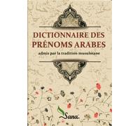 Dictionnaire des prénoms arabes - Collectif - Sana - broché - Guide