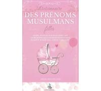 DICTIONNAIRE DES PRÉNOMS MUSULMANS - FILLES