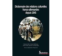Dictionnaire des relations culturelles franco-allemandes depuis 1945