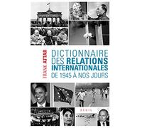 Dictionnaire des relations internationales: De 1945 à nos jours