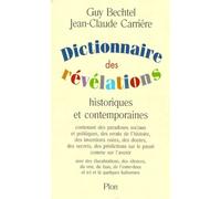 Dictionnaire Des Révélations Historiques Et Contemporaines - Contenant Des Paradoxes Sociaux Et Politiques, Des Errata De L'histoire, Des Inventions Osées, Des Doutes, Des Secrets, Des...