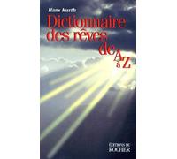 Dictionnaire des rêves de A à Z : guide complet pour l'analyse et l'interprétation des rêves