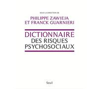 Dictionnaire des risques psychosociaux