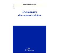 Dictionnaire des romans ivoiriens - Bruno Gnaoulé-Oupoh - L'harmattan - broché - Essai