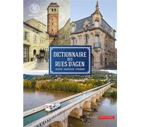 Dictionnaire des rues d'agen - Collectif - Geste - relié - Dictionnaire et encyclopédie