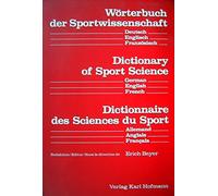 Dictionnaire des Sciences du Sport: Edition trilingue français-anglais-allemand