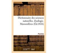 Dictionnaire des sciences naturelles. Planches. Zoologie. Mammifères