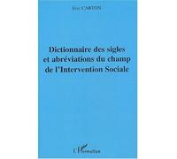 Dictionnaire Des Sigles Et Abréviations Du Champ De L'intervention Sociale