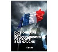 Dictionnaire des souverainismes de droite et de gauche - Jean-Michel Salgon - Perspectives Libres - broché - Essai
