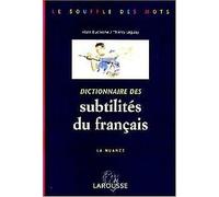 Dictionnaire Des Subtilites Du Francais. La Nuance