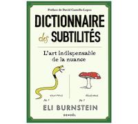 Dictionnaire Des Subtilités - L'art Indispensable De La Nuance