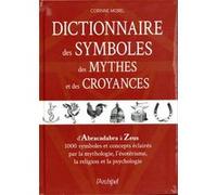 Dictionnaire des symboles, des mythes et des croyances Corinne Morel (Auteur)