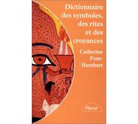 Dictionnaire des symboles, des rites et des croyances