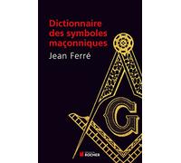 Dictionnaire Des Symboles Maçonniques