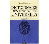 Dictionnaire Des Symboles Universels Basés Sur Le Principe De La Clef De La Connaissance - Tome 3, Ele-Fig