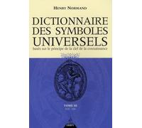 Dictionnaire Des Symboles Universels Basés Sur Le Principe De La Clef De La Connaissance - Tome 3, Ele-Fig