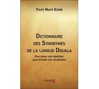 Dictionnaire Des Synonymes De La Langue Douala - Pour Éviter Une Répétition, Pour Enrichir Son Vocabulaire