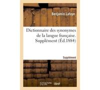 Dictionnaire des synonymes de la langue française Avec une introduction sur la théorie des synonymes - Benjamin Lafaye - Hachette Bnf - broché - Livre