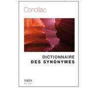 Dictionnaire des synonymes - Etienne Bonnot - Vrin - broché - Dictionnaire et encyclopédie