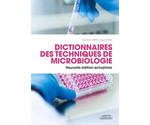 Dictionnaire des techniques de Microbiologie / Nouvelle édition actualisée