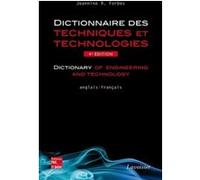 Dictionnaire des techniques et technologies / Dictionary of engineering and technology (anglais-français) (4° Éd.) Jeannine R. Forbes (Auteur)