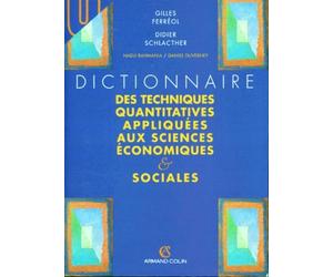 Dictionnaire des techniques quantitatives appliquées aux sciences économiques et sociales