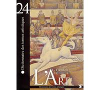 Dictionnaire Des Termes Artistiques - La Grande Histoire De L'art Tome 24