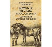 Dictionnaire des termes hippologiques s en Pologne XVI-XVIIe s