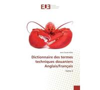 Dictionnaire des termes techniques douaniers Anglais/Français - Jean-Claude Nilles - Universitaires Europeennes - broché - Essai