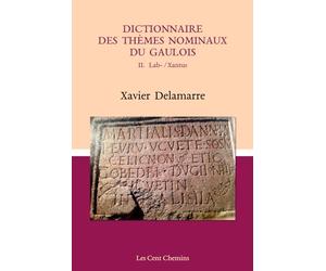 Dictionnaire des thèmes nominaux du gaulois: II. Lab-/Xantus